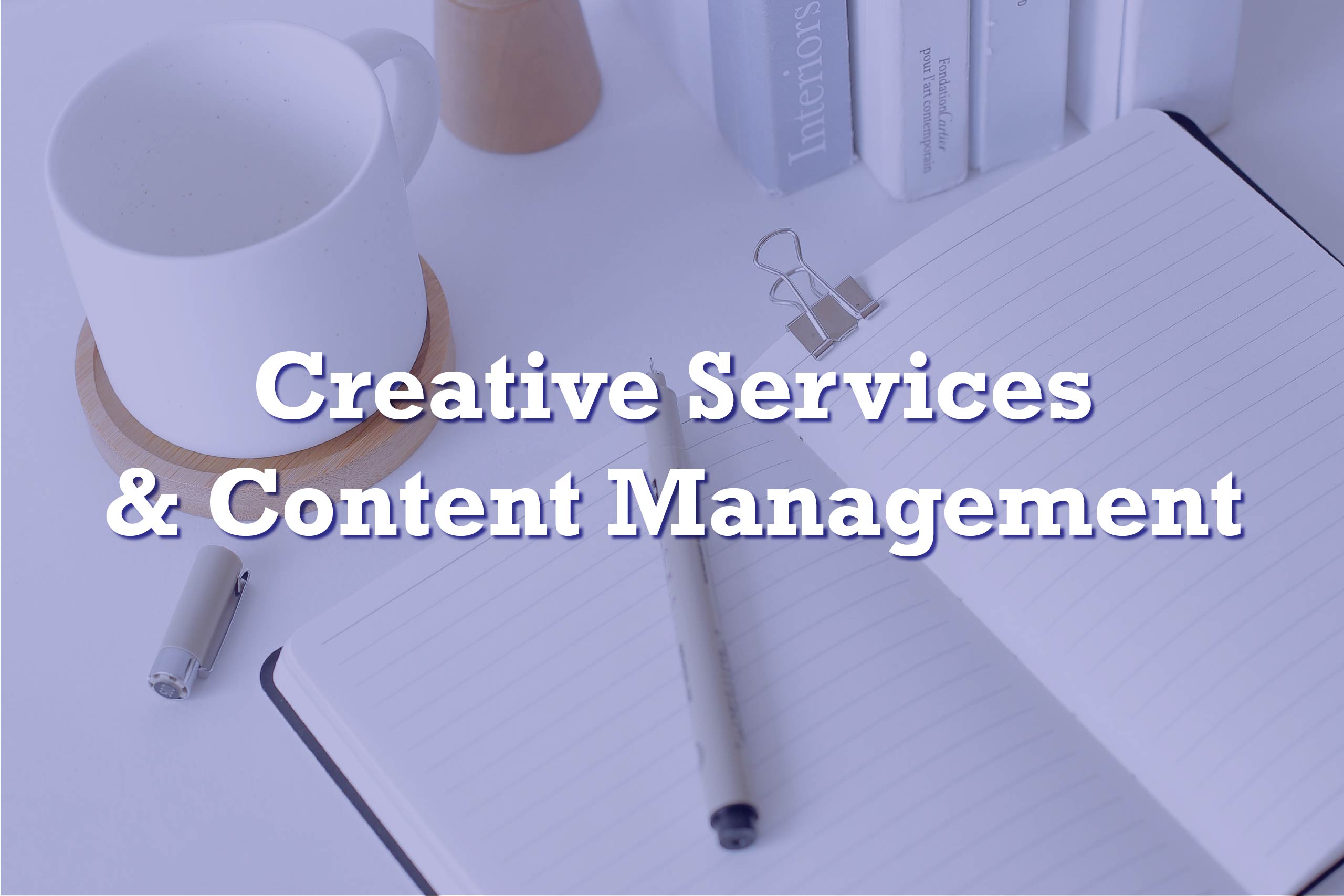 Creative Services & Content Management